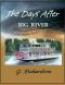 [The Days After 01] • Big River